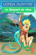 LP SF 7170 - McINTYRE, Vonda - Le Serpent Du Rêve (TBE) - Livre De Poche