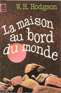 LP SF 7002 - HODGSON, William - La Maison Au Bord Du Monde (BE+) - Livre De Poche