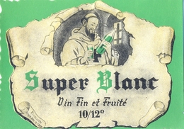 1 Etiquette Ancienne De VIN SUPER BLANC - VIN FIN ET FRUITE 10/12 ° - Religioni