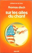 PDF 290 - DISCH, Thomas M. - Sur Les Ailes Du Chant (BE+) - Présence Du Futur