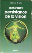 PDF 277 - VARLEY, John - Persistance De La Vision (BE+) - Présence Du Futur