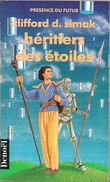 PDF 266 - SIMAK, Clifford D. - Héritiers Des étoiles (1991, TBE) - Présence Du Futur