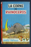 BANDE DESSINEE SPIROU ET FANTASIO LA CORNE DE RHINOCEROS EO FRANCAISE FRANQUIN - Spirou Et Fantasio