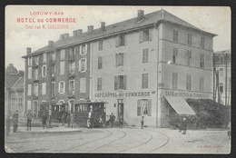 LONGWY BAS Rare Hôtel Du Commerce Place Giraud Tramway Collignon Day (Marie) Meurthe & Moselle (54) - Longwy