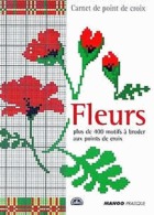 CARNET MANGO  POINT CROIX + 400 Motifs " FLEURS " Par Sophie Hélène - Innendekoration