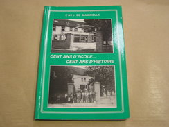 ENIL DE MAMIROLLE 100 Ans D' Ecole 100 Ans D' Histoire Régionalisme Fromage Fromagerie Camembert Industrie Lait Laiterie - Franche-Comté