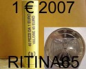 !!! N. 1 ROT./ROLL 1 € 2007 ITALIA NOT BLIND !!! - Italie