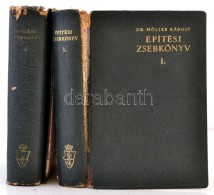 Építési Zsebkönyv I-II. Szerk.: Dr. Möller Károly.  Bp., 1943, Királyi... - Unclassified