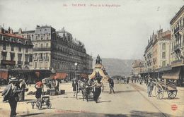 Valence - Place De La République, Animation: Attelage, Brouette, Voiture à Bras - Carte Colorisée P. Peyrouze N° 380 - Valence