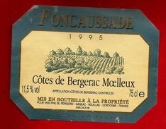 Etiquette De Vin Foncaussade 1995 Côtes De Bergerac Moelleux Gagéac Rouillac Dordogne - Alcool Cru Vignoble ... - Bergerac