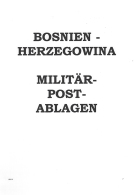 MILITÄRPOSTABLAGEN. Aussergewöhnliche Sammlung Von 332 Belegen Der Militärpostablagen Auf  Genau... - Bosnia And Herzegovina