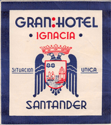 D5516 "GRAN HOTEL IGNACIA SANTANDER"   ETICHETTA ORIGINALE - ORIGINAL LABEL - Etiquettes D'hotels