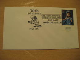 CHILI DOLL HOSPITAL MUSEUM DOLLS Poupee Poupees Muñeca Muñecas Toy Toys NORTH CHILI 1997 Cancel Cover USA - Dolls