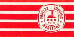 D5518  "HOTEL  FORCLAZ TOURING MARTIGNY"   ETICHETTA ORIGINALE - ORIGINAL LABEL - Etiquettes D'hotels