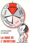 Cp La Roue De L´infortune, Supressions D´emplois. F.O. Michel ROCARD - Syndicats