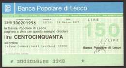 MINIASSEGNI - BANCA POPOLARE DI LECCO - 28.03.1977 - UNIONE COMMERCIANTI LECCHESI - LIRE 150 - [10] Chèques