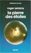 PDF 243 - ZELAZNY, Roger - La Pierre Des étoiles (TBE) - Présence Du Futur