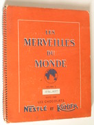 LES MERVEILLES DU MONDE 1956 1957 CHOCOLATS NESTLE KOHLER VOLUME 3 PUBLICITE - Chocolat