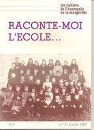 ‎Ruynes En Margeride  Les Cahiers De L'écomusée De La Margeride Raconte-moi L'école N°3 De Juillet 1987 Collectif - Auvergne