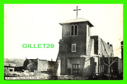 SANTA FE, NM - SAN MIGUEL CHURCH IN 1890 - 1908, ST MICHAEL'S COLLEGE - - Santa Fe