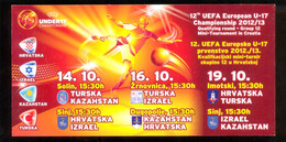 Football Soccer U-17 UEFA CHAMPIONSHIP 2012/2013. CROATIA Vs  TURKEY  TICKET 19.10.2012. - Match Tickets