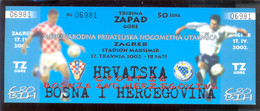 Football CROATIA Vs BOSNIA AND HERZEGOVINA TICKET 17.04.2002. - Match Tickets