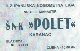 Sport Ticket UL000423 - Football (Soccer / Calcio) Polet Karanac - Match Tickets