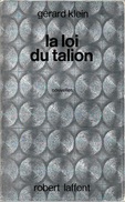 Ailleurs Et Demain - KLEIN, Gérard - La Loi Du Talion (TBE) - Robert Laffont