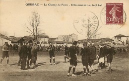 30 QUISSAC Le Champ De Foire Entrainement Au Foot- Ball VOYAGEE  EXCEPTIONNELLE CARTE - Quissac