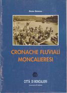 CRONACHE FLUVIALI MONCALIERESI  Di Guido Borgna - Altri & Non Classificati