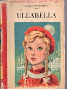 Ullabella Par Marika Stiernstedt  (illustrations : Marcel Bloch)- Bibliothèque Rouge Et Or N°79 - Bibliotheque Rouge Et Or