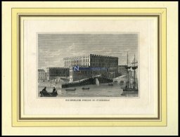 STOCKHOLM: Das Königliche Schloß, Kupferstich Aus Strahlheims Wundermappe, 1837 - Lithographien