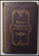 KLASSISCHE LITERATUR Heinrich Pestalozzi: Wie Gertrud Ihre Kinder Lehrt, Ein Versuch Den Müttern Eine Anleitung Zu - Other & Unclassified