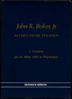 PHIL. LITERATUR John R. Boker, Jr. - Altdeutsche Staaten, Heinrich Köhler 1. Auktion Am 16. März 1985 In Wiesb - Philately