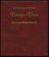 PHIL. LITERATUR Thurn Und Taxis Stempelhandbuch 1-3, Die Turn Und Taxisschen Poststempel Auf Und Neben Der Briefmarke, 1 - Philatelie Und Postgeschichte