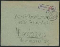 ALL. BES. GEBÜHR BEZAHLT FURTH I WALD, 13.12.45, Violetter R1 Gebühr Bezahlt, Prachtbrief - Sonstige & Ohne Zuordnung