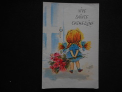 Delcampe - CPDM Double -VIVE SAINTE CATHERINE  - Petite Fille Avec Fleurs Dans Le Dos - St. Catherine