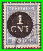 NETHERLANDS/SELLOS DE FRANQUEO INSUFICIENTE/ . NUMERAL STAMPS - INSCRIPTION "TE BETALEN - CENT PORT" - Portomarken