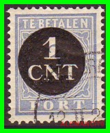 NETHERLANDS/SELLOS DE FRANQUEO INSUFICIENTE/ . NUMERAL STAMPS - INSCRIPTION "TE BETALEN - CENT PORT" - Portomarken