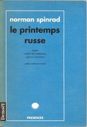 Présences - SPINRAD, Norman - Le Printemps Russe (TBE) - Denoël