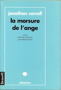 Présences - CARROLL, Jonathan - La Morsure De L'ange (TBE) - Denoël