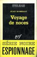 Série Noire Espionnage N° 1008 : Voyage De Noces Par Jean Bommart - Other & Unclassified