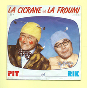 Disque 45 T AZ, PIT Et RIK: La Cicrane Et La Froumi - Comiques, Cabaret