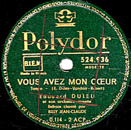 78 T. 25 Cm - état B - Edouard DULEU Refrain BILLY JEAN-CLAUDE - VOUS AVEZ MON COEUR - NOUVEAU ROMAN - 78 T - Discos Para Fonógrafos