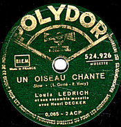 78 T. 25 Cm - état B - Louis LEDRICH - UN OISEAU CHANTE - SI J'AVAIS LA CHANCE - 78 T - Disques Pour Gramophone