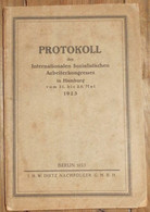 Protokoll Des Internationalen Sozialistichen Arbeiterkongresses In Hamburg Von 21 Bis 25 Mai 1923 - Other & Unclassified