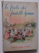 M#0T21 "Libri Belli" LE FIABE DEI FRATELLI GRIMM Fabbri Ed.1953/Illustrato PINARDI - Antiguos