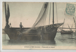 80 Somme - Cayeux Sur Mer Préparatifs Du Départ Bateaux De Peche - Cayeux Sur Mer