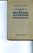 LIVRET DE GRAMMAIRE ALLEMANDE LIBRAIRIE HACHETTE BERTAUX ET LEPOINTE - 18 Ans Et Plus