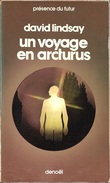 PDF 207 - LINDSAY, David - Un Voyage En Arcturus (1976, BE+) - Présence Du Futur